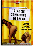 Give me Something to Drink